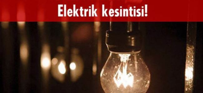 Yarın 6 köyde elektrik kesintisi olacak!