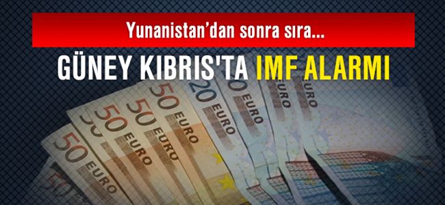 Güney Kıbrıs'ta IMF alarmı
