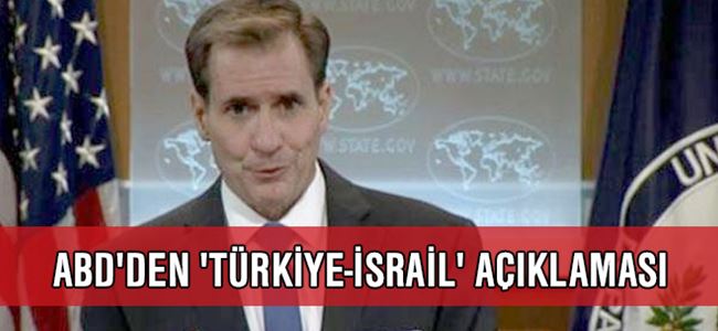 ABD'den 'Türkiye-İsrail' açıklaması