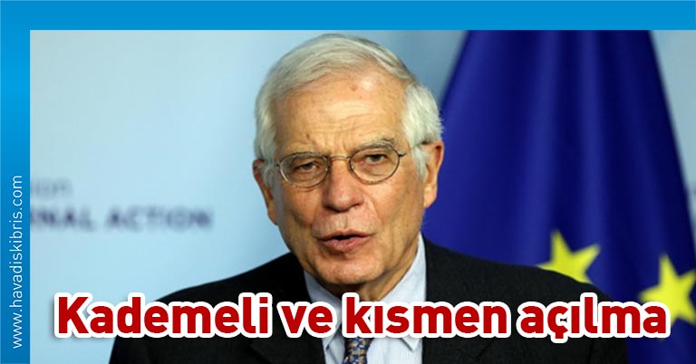  Avrupa Birliği (AB) Dış İlişkiler ve Güvenlik Politikaları Yüksek Temsilcisi Josep Borrell, AB Komisyonunun 1 Temmuz'dan itibaren dış sınırların "kademeli ve kısmen" açılmasına ilişkin önerilerini açıklayacağını bildirdi