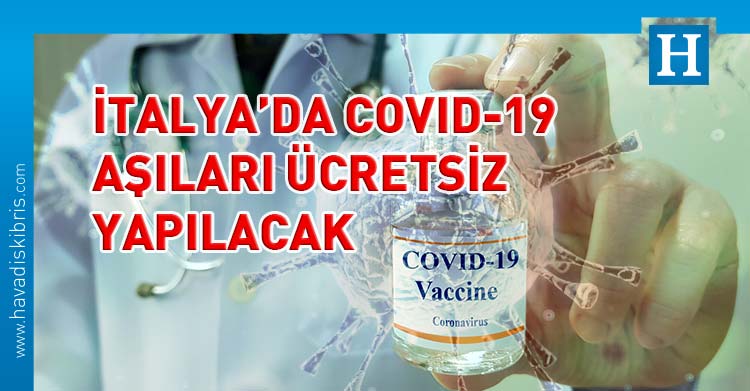 İtalya'da covid-19 aşıları ücretsiz yapılacak