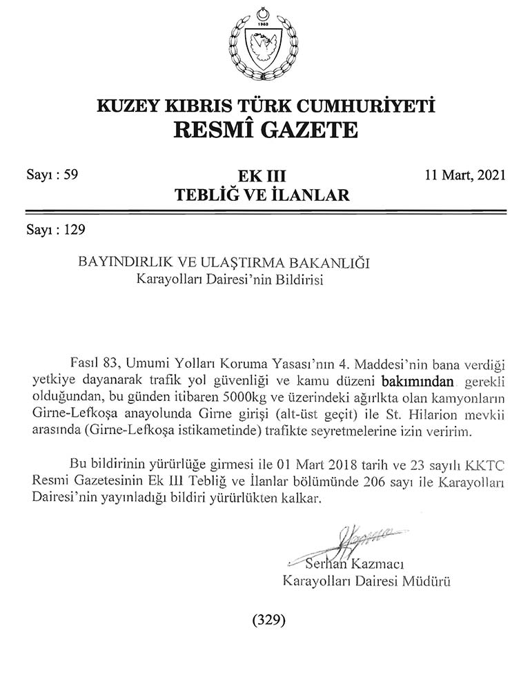 Hükümet Girne Lefkoşa yolunda yük kamyonlarına izin verdi.