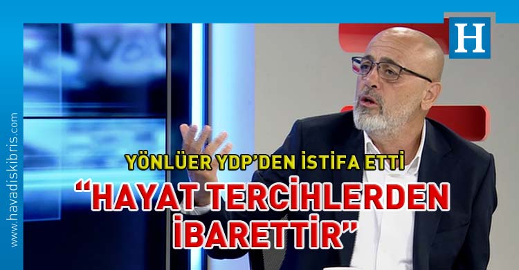 Ahmet Yönlüer YDP istifa