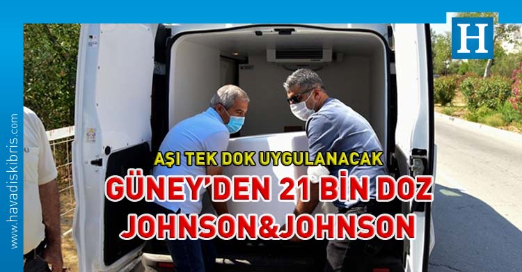 Güney'den kıbrıslı türkler için Johnson&Johnson aşı
