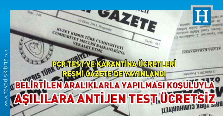 PCR test ücretleri ve karantina ücretleri resmi gazetede yayınlandı