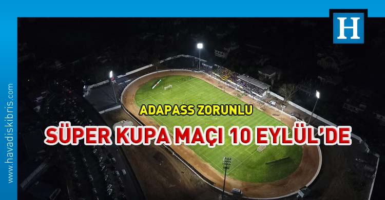 MTG - YAK Süper Kupa maçında Adapass kartını göstermeyen kişilerin stada girişine izin verilmeyecek.