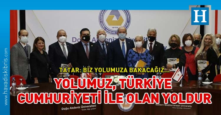  Cumhurbaşkanı Ersin Tatar, “Biz yolumuza bakacağız. Yolumuz, Türkiye Cumhuriyeti ile olan yoldur. Tarih bunu emreder. Bizim bu adada Türkiye olmadan barınmamız mümkün değildir.” dedi.