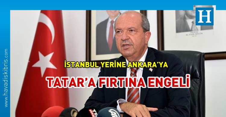 Cumhurbaşkanı Ersin Tatar'ın da içinde bulunduğu uçak, İstanbul'daki kötü hava şartlarından dolayı Ankara Esenboğa Havalimanı'na indi.