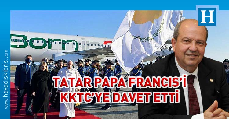 Cumhurbaşkanı Ersin Tatar, Güney Kıbrıs’a 3 günlük ziyaret gerçekleştirecek olan Vatikan Devlet Başkanı ve Katolik dünyasının ruhani lideri Papa Francis’i, Kuzey Kıbrıs Türk Cumhuriyeti’ne (KKTC) davet etti.