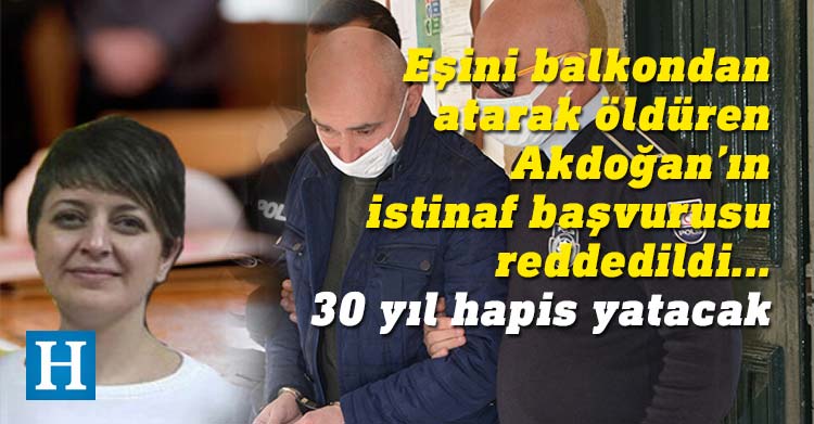 Yaşar Akdoğan 30 yıl hapis yatacak
