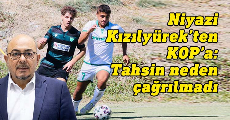 Kızılyürek, Omonia’da oynayan Kıbrıslı Türk futbolcu Tahsin Özler’in hakkını savundu. Kızılyürek’ten Kıbrıs Rum Futbol Federasyonuna: ‘Ayrımcılık Yapmayın!’