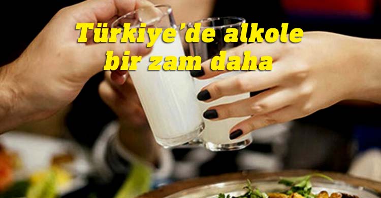 Türkiye alkol rakı ötv zam