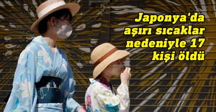 Japonya'da aşırı sıcaklar nedeniyle 17 kişi öldü