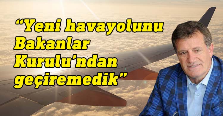 Erhan Arıklı: Yeni havayolu şirketinin kurulmasıyla ilgili sıkıntı yaşanıyor