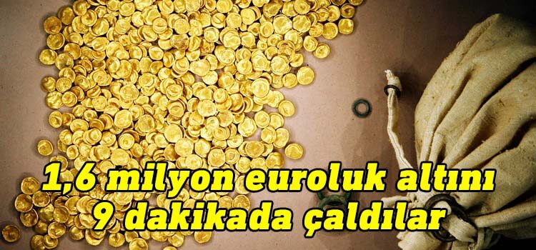 Hırsızlar, Almanya'da bir müzeden yaklaşık 1,6 milyon euro değerinde Kelt altını çaldılar.