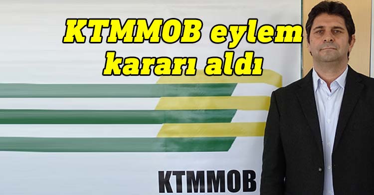 KTMMOB 31 Ocak 2023 Salı günü saat 10:00’da Meclis önünde eylem kararı aldı.