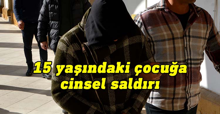 15 yaşındaki çocuğa cinsel saldırı zanlısı Mehmet Aygül mahkeme huzuruna çıkarıldı.