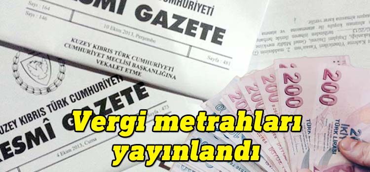 Vergi matrahları Resmi Gazete'de yayımlandı