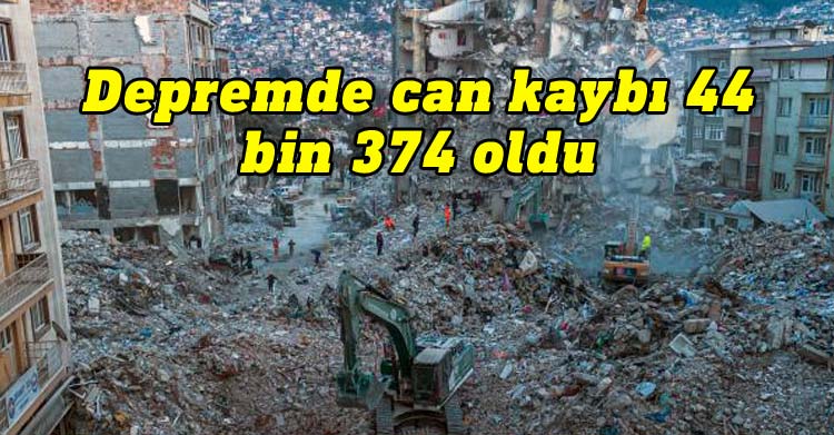 Depremde can kaybı 44 bin 374 oldu