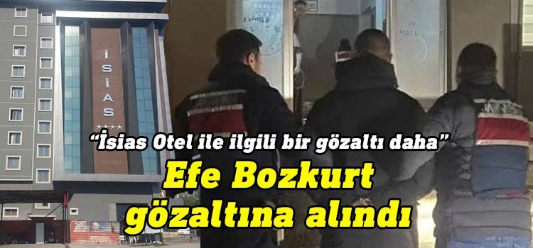 Adıyaman'da onlarca kişiye mezar olan İsias Otel soruşturması çerçevesinde, otelin yöneticilerinden Efe Bozkurt gözaltına alındı.