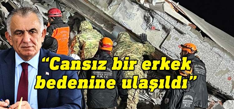 Milli Eğitim Bakanı Nazım Çavuşoğlu Adıyaman İsias Hotel enkazında bir erkek cansız bedenine ulaşıldığını açıkladı.