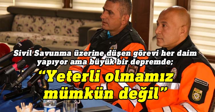 Sivil Savunma yetkilileri basın toplantısı düzenledi. Betmezoğlu: “Ülke olarak deprem konusunda hazırlık yapmak zorundayız”