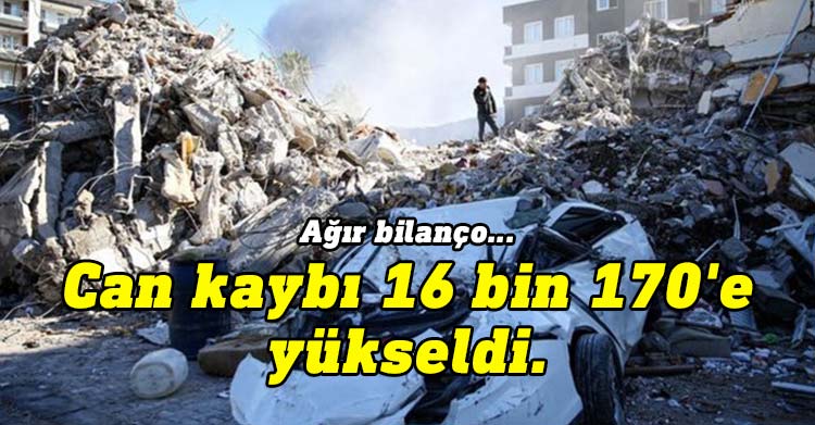 Türkiye'de deprem bilanço artıyor: 16 bin 170 can kaybı