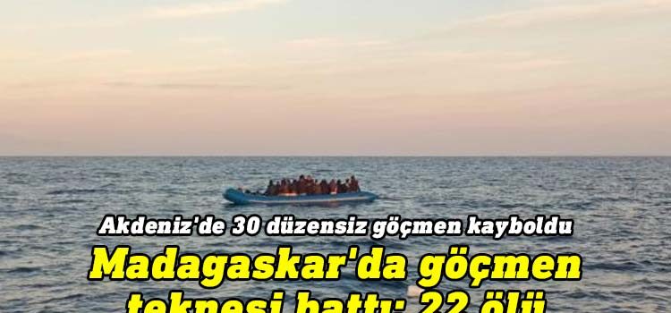Akdeniz'in Libya açıklarında bir göçmen teknesinin alabora olması sonucu 17 düzensiz göçmen kurtarılırken, 30 kişinin ise kayıp olduğu belirtildi.