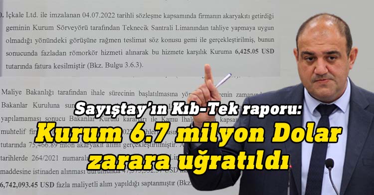 CTP Milletvekili Devrim Barçın’ın paylaştığı raporun bazı bölümlerinde Kıbrıs Türk Elektrik Kurumu’nun Kasım 2021 – Eylül 2022 tarihleri arasında fazladan 6 milyon 747 bin 535 dolar ödeyerek akaryakıt alımı yaptığı vurgulanıyor.