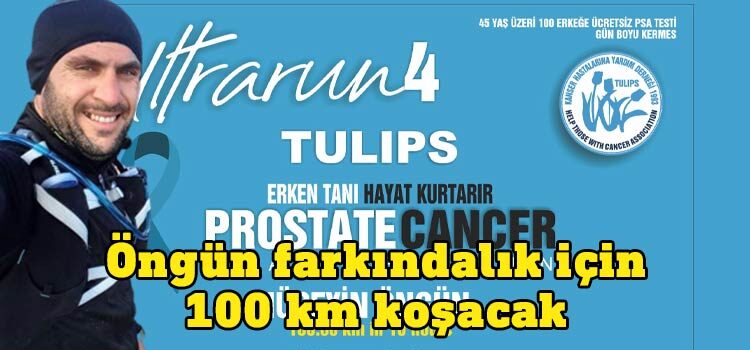 Hüseyin Öngün prostat kanserine dikkat çekmek için 100 kilometre koşacak
