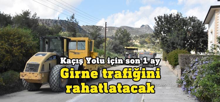 Girne Belediyesi, Bellapais – Ciklos/Lefkoşa Anayolu bağlantı güzergahı olan ve “Kaçış Yolu” olarak adlandırılan yolun bir ay içerisinde tamamlanacağını duyurdu.