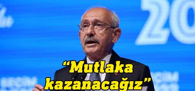 Kemal Kılıçdaroğlu: Bu seçimi ikinci turda mutlaka ama mutlaka kazanacağız