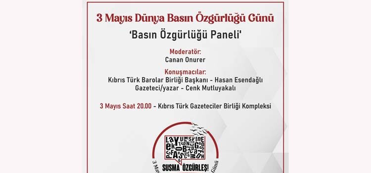Bugün 3 Mayıs Dünya Basın Özgürlüğü Günü… Kıbrıs Türk Gazeteciler Birliği bu akşam “Basın Özgürlüğü” konulu panel düzenliyor.