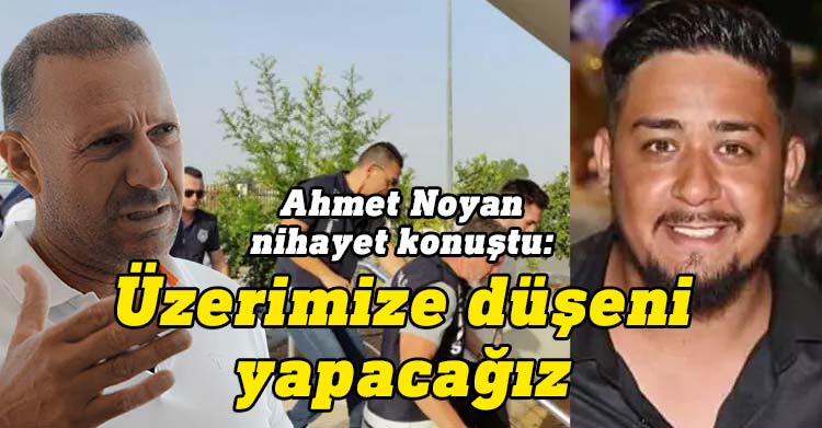 İşadamı Ahmet Noyan, geçen hafta İskele’de Hüseyin Mavideniz’in ölümüyle sonuçlanan cinayetle ilgili olarak Onur Turizm, Ticaret ve Endüstri Limited Ortakları adına yazılı açıklama yaptı.
