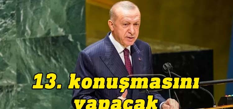 Cumhurbaşkanı Recep Tayyip Erdoğan bugün New York'ta Birleşmiş Milletler (BM) Genel Kurulu’na hitap edecek. Bu, Erdoğan'ın Kurul'daki 13. konuşması olacak.