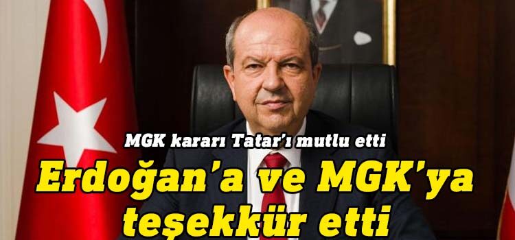 Cumhurbaşkanı Ersin Tatar, Türkiye Milli Güvenlik Kurulu (MGK) sonrası yapılan açıklamalara yönelik mesaj yayımladı.