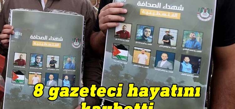 İsrail ordusunun, 7 Ekim Cumartesi sabahından bu yana Gazze Şeridi'ne düzenlediği saldırılarda 8 gazeteci hayatını kaybetti.