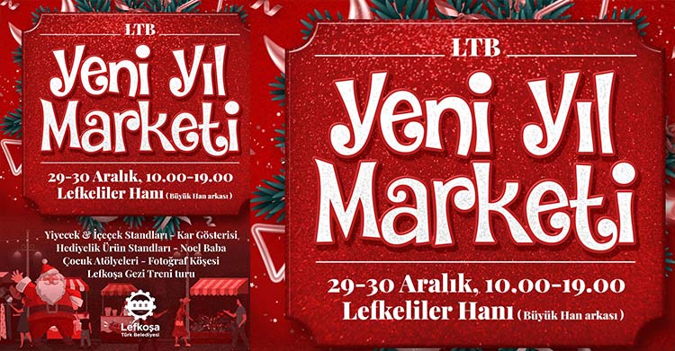 Lefkoşa Türk Belediyesi (LTB), Cuma ve Cumartesi günü Lefkeliler Hanı’nın bulunduğu alanda Yeni Yıl Marketi düzenleyecek.