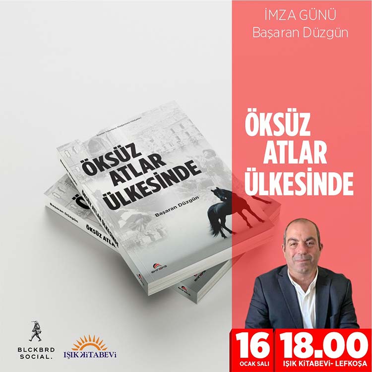 Başaran Düzgün’ün “Öksüz Atlar Ülkesinde” kitabı için imza günü 16 Ocak’ta yapılacak
