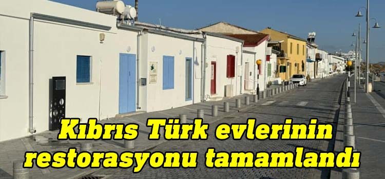 Larnaka Kıbrıs Türk evlerinin restorasyonu tamamlandı