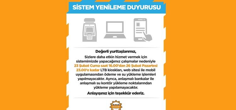 Lefkoşa Türk Belediyesi (LTB), sistem yenileme çalışmaları nedeniyle hafta sonu ve pazartesi günü LTB kioskları, web sitesi ile mobil uygulamasından ödeme ve su yükleme işlemleri yapılamayacak.