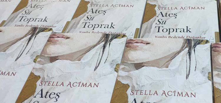 Stella Aciman’ın “Ateş Su Toprak-Yanlış Bedende Doğanlar” kitabı tanıtıldı