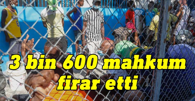 Haiti'de çetelerin hapishaneye silahlı saldırısı sonucu 3 bin 600 mahkum firar etti, 12 mahkum hayatını kaybetti.