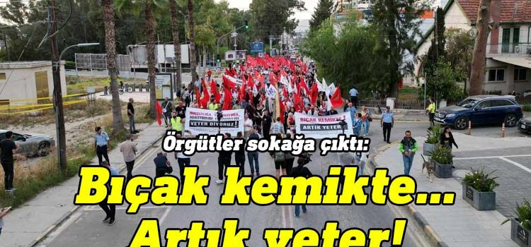 32 örgüt Lefkoşa'da zamlar, hayat pahalılığı ve yolsuzluklar için eylem yaptı.