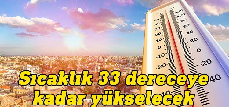 Sıcaklık 33 derece