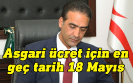 Çalışma ve Sosyal Güvenlik Bakanı Sadık Gardiyanoğlu: Asgari ücret saptama komisyonu’nun toplanması için en geç tarih Haziran değil 18 Mayıs’tır