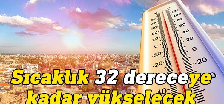 sıcaklık 32 derece