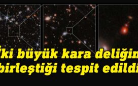 ABD Uzay ve Havacılık Ajansı'nın (NASA) James Webb Uzay Teleskobu, erken evren dönemine ait iki büyük kara deliğin birleştiğini ortaya çıkardı.