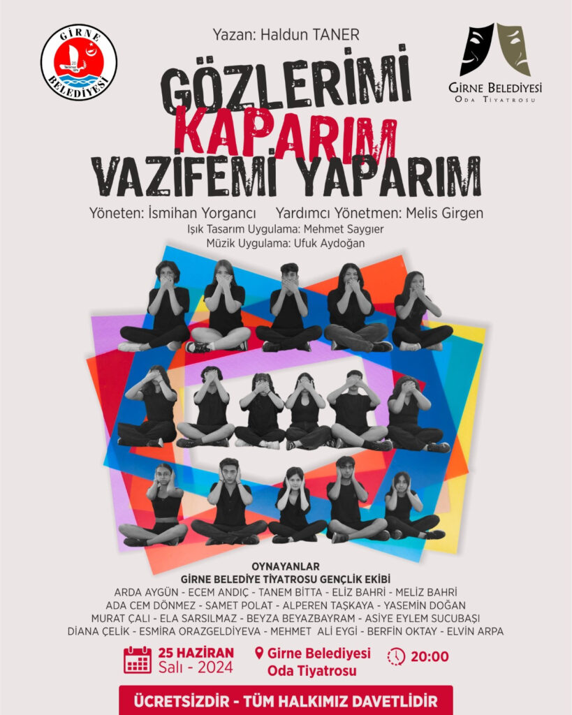 Girne Oda Tiyatrosu'nda yarın ‘Gözlerimi Kaparım Vazifemi Yaparım’ oyunu sahnelenecek