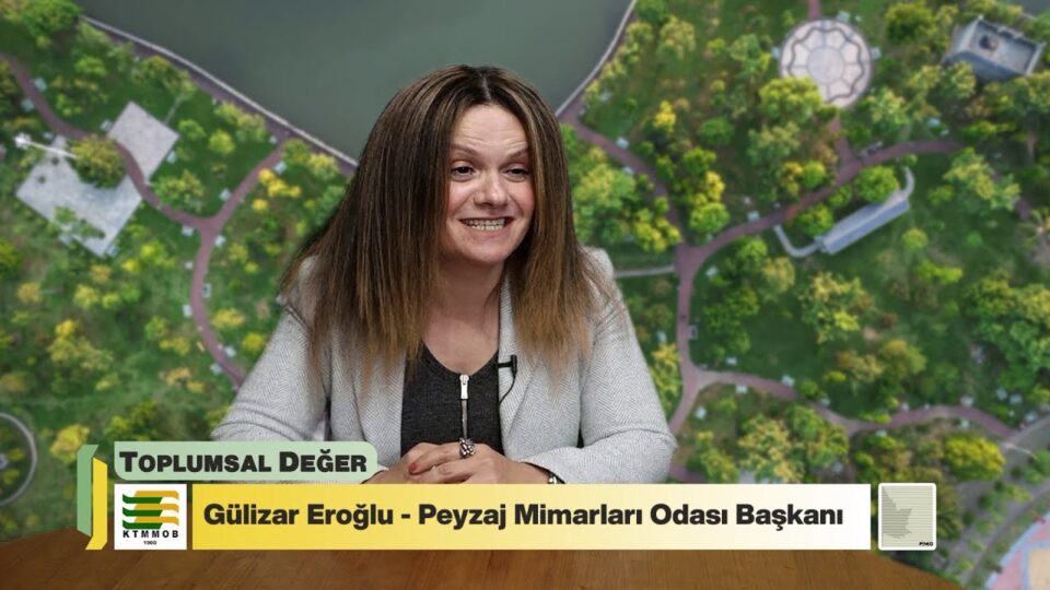Peyzaj Mimarları Odası Başkanı Dr. Gülizar Eroğlu